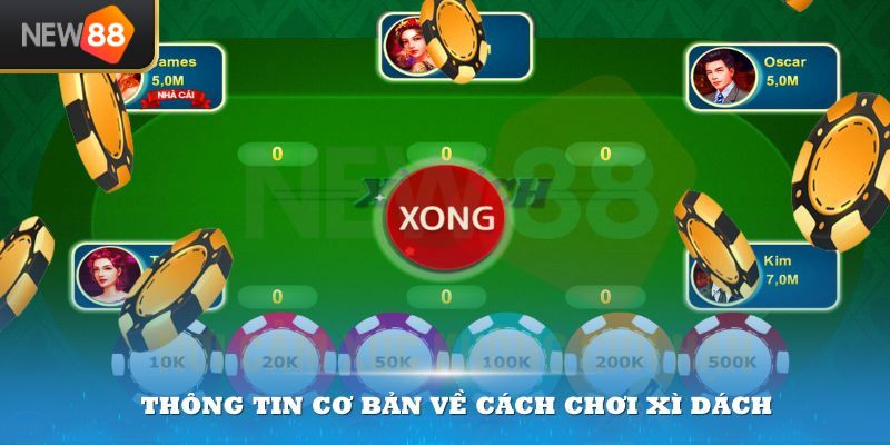 Cách Chơi Xì Dách Là Gì? - Hướng Dẫn Chi Tiết Cho Người Mới 2025 1 Thông tin cơ bản về cách chơi xì dách